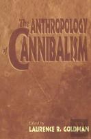 The Anthropology Of Cannibalism