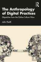 The Anthropology Of Digital Practices