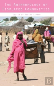 The Anthropology Of Displaced Communities