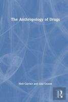The Anthropology Of Drugs