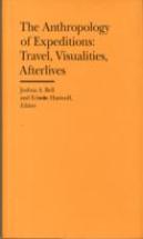The Anthropology Of Expeditions Â€“ Travel, Visualities, Afterlives