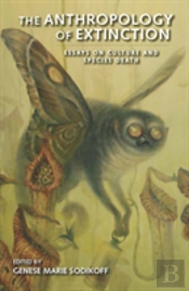 The Anthropology Of Extinction