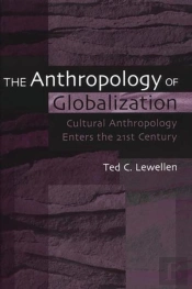 The Anthropology Of Globalization