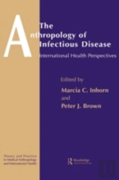 The Anthropology Of Infectious Disease