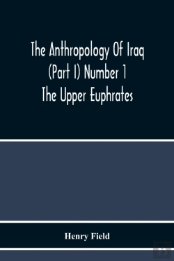 Bertrand.pt - The Anthropology Of Iraq (Part I) Number 1 The Upper Euphrates