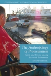 The Anthropology Of Protestantism