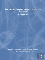 The Anthropology Of Religion, Magic, And Witchcraft