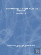The Anthropology Of Religion, Magic, And Witchcraft