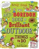 The Anti-Boredom Book Of Brilliant Outdoor Things To Do