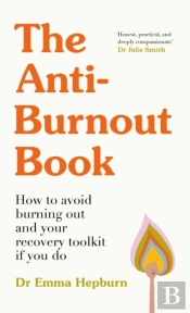 The Anti-Burnout Book