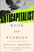 The Anti-Capitalist Book Of Fashion