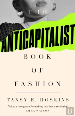 Bertrand.pt - The Anti-Capitalist Book Of Fashion