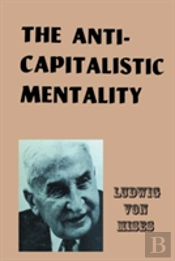 The Anti-Capitalistic Mentality