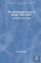 The Anti-Fascist Novel In Britain 1923â€“2023