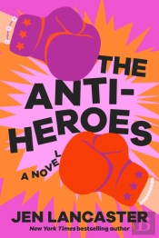 The Anti-Heroes