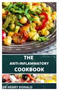 The Anti-Inflammatory Cookbook