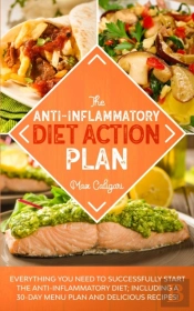 The Anti-Inflammatory Diet Action Plan
