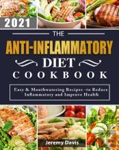 The Anti-Inflammatory Diet Cookbook 2021