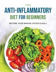 The Anti-Inflammatory Diet For Beginners
