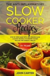 The Anti-Inflammatory Slow Cooker Recipe