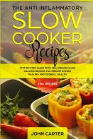 The Anti-Inflammatory Slow Cooker Recipes