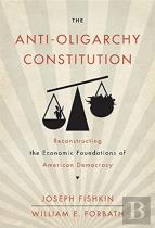 The Anti-Oligarchy Constitution