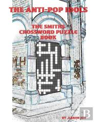 The Anti-Pop Idols: The Smiths Crossword Puzzle Book
