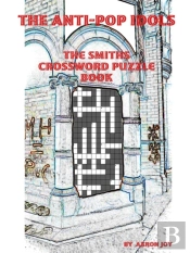 The Anti-Pop Idols: The Smiths Crossword Puzzle Book