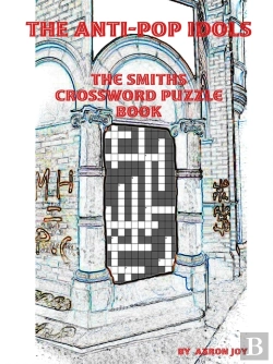 Bertrand.pt - The Anti-Pop Idols: The Smiths Crossword Puzzle Book
