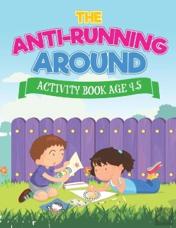 Bertrand.pt - The Anti-Running Around Activity Book Age 4-5