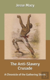 The Anti-Slavery Crusade