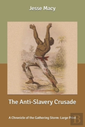 The Anti-Slavery Crusade