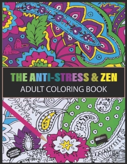 Bertrand.pt - The Anti-Stress And Zen Adult Coloring Book