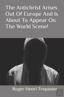 Bertrand.pt - The Antichrist Arises Out Of Europe And Is About To Appear On The World Scene!
