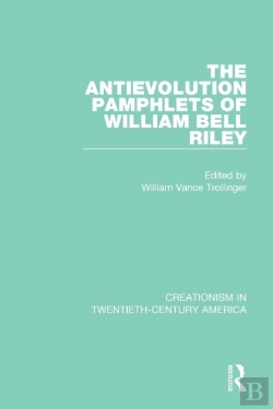 Bertrand.pt - The Antievolution Pamphlets Of William Bell Riley