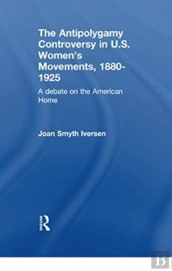Bertrand.pt - The Antipolygamy Controversy In U.S. Women'S Movements, 1880-1925