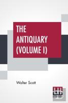 The Antiquary (Volume I)