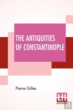 Bertrand.pt - The Antiquities Of Constantinople: With