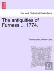 The Antiquities Of Furness ... 1774.