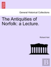 The Antiquities Of Norfolk