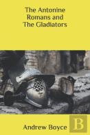 The Antonine Romans And The Gladiators