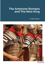 The Antonine Romans And The New King