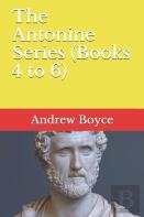 The Antonine Series (Books 4 To 6)
