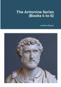The Antonine Series (Books 4 To 6)