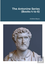 The Antonine Series (Books 4 To 6)