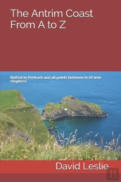 Bertrand.pt - The Antrim Coast From A To Z: Belfast To