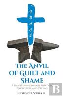 The Anvil Of Guilt And Shame