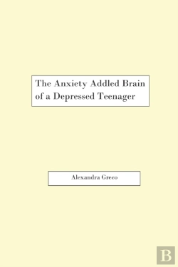 Bertrand.pt - The Anxiety Addled Brain Of A Depressed Teenager