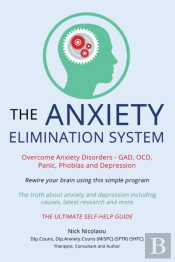 The Anxiety Elimination System