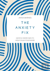 The Anxiety Fix